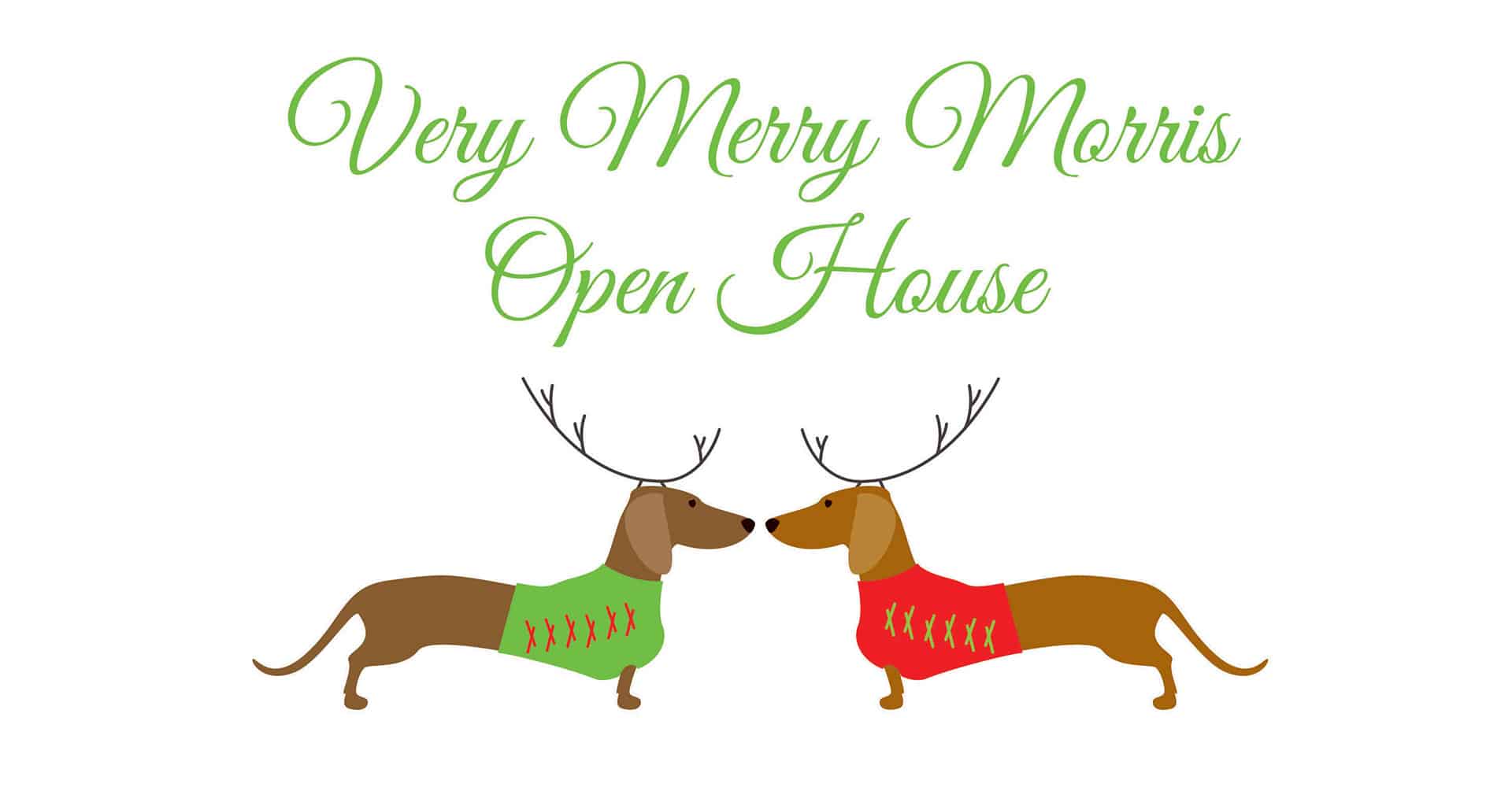 Very Merry Morris Open House